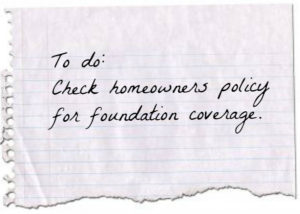 check homeowners policy for foundation coverage